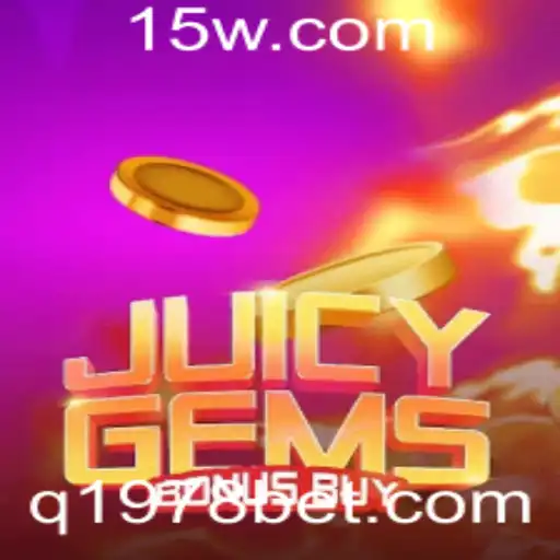 Explorando JuicyGemsBonusBuy: O Novo Fenômeno em 1978bet